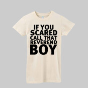 If You Scared Call That Reverend Boy - 4.4 oz., 100% Organic Cotton Classic Short-Sleeve T-Shirt