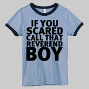 If You Scared Call That Reverend Boy - Heather Ringer T-Shirt