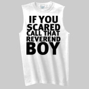 If You Scared Call That Reverend Boy - Ultra Cotton Sleeveless T Shirt